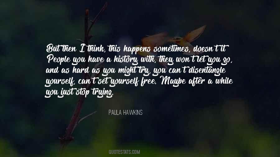 Sometimes I Think I Try Too Hard Quotes #37516