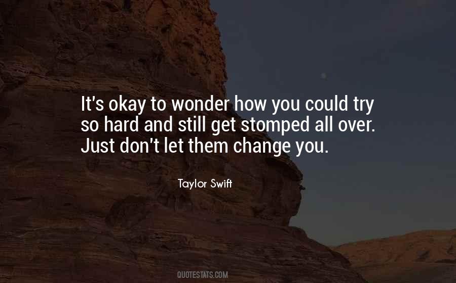 Sometimes I Think I Try Too Hard Quotes #41326