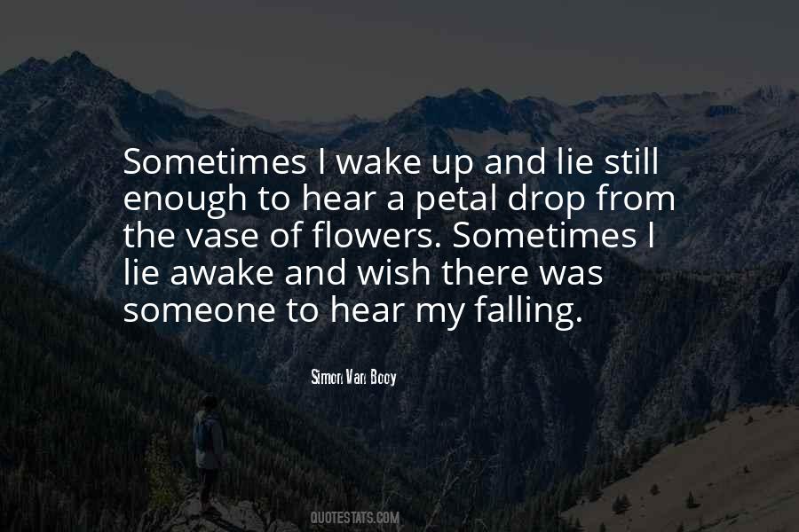 Sometimes I Wake Up Quotes #1192347