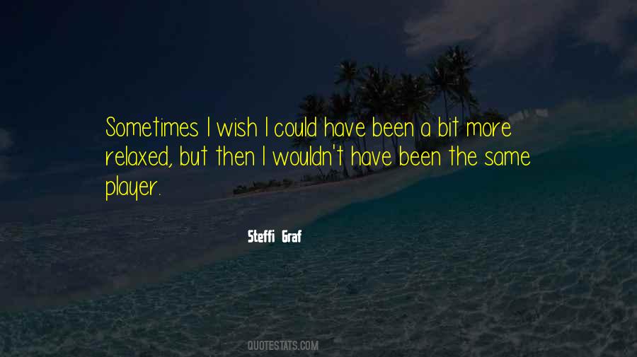 Sometimes I Wish Quotes #1503727