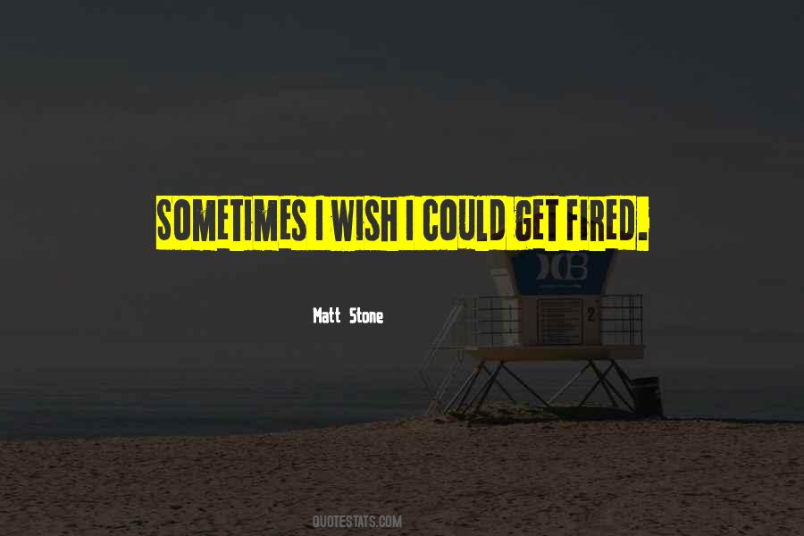 Sometimes I Wish Quotes #499727