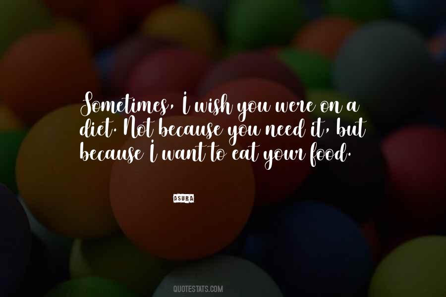 Sometimes I Wish Quotes #613400