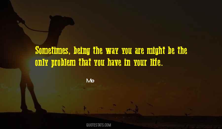 Sometimes In Your Life Quotes #482184
