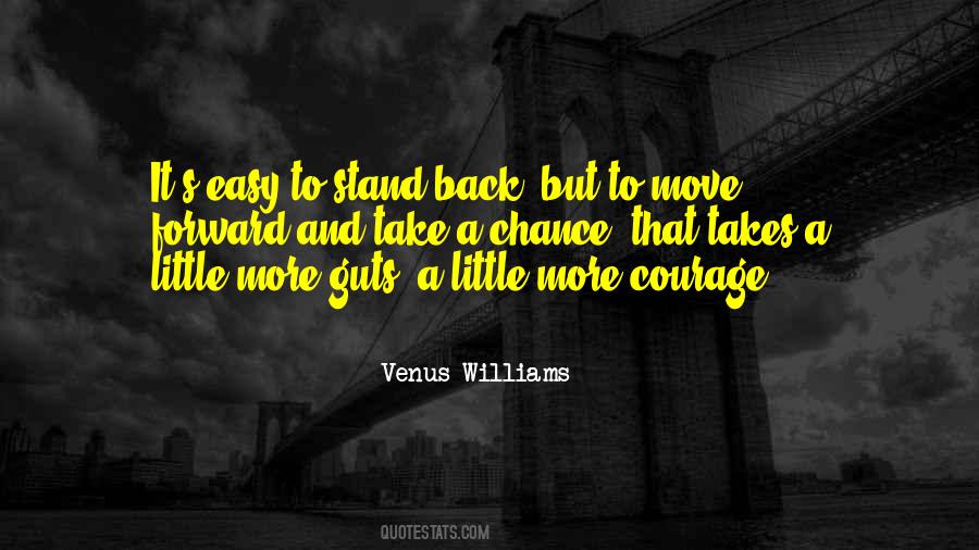 Sometimes It Takes Courage Quotes #186874