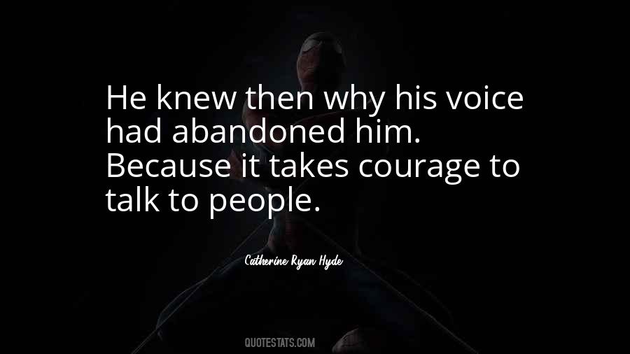 Sometimes It Takes Courage Quotes #56865