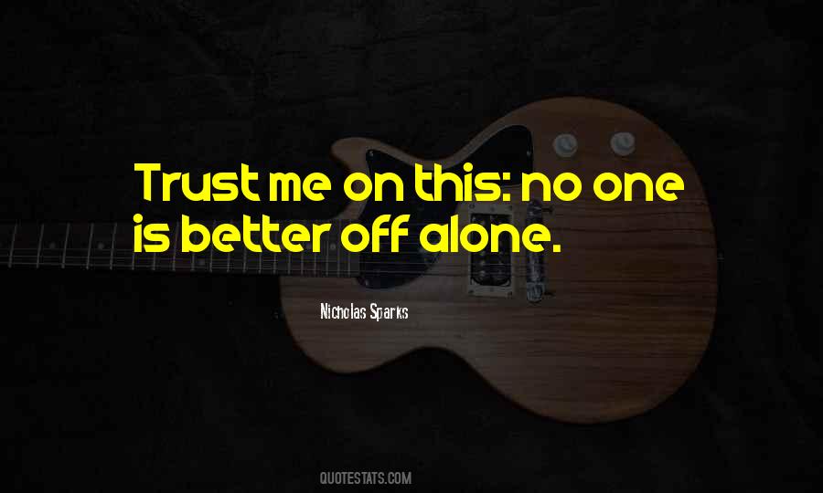 Sometimes It's Better To B Alone Quotes #87072