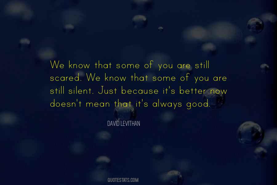 Sometimes It's Better To Be Silent Quotes #763546