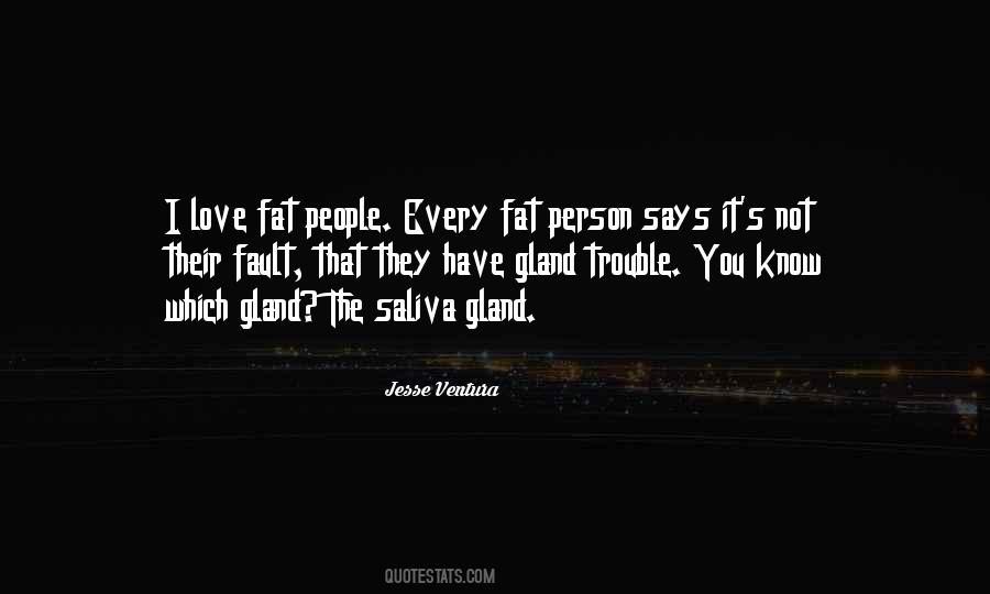 Quotes About Saliva #1869259