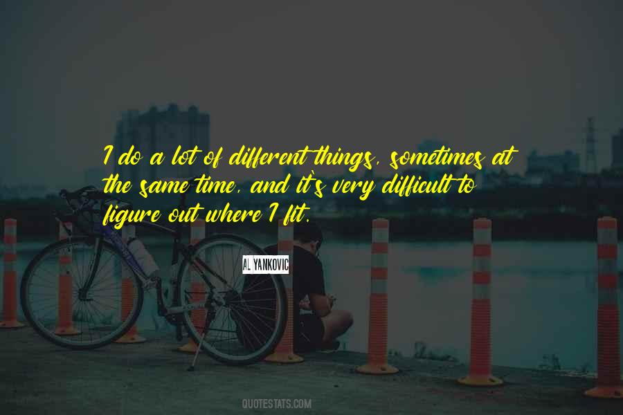 Sometimes It's Difficult Quotes #1121529