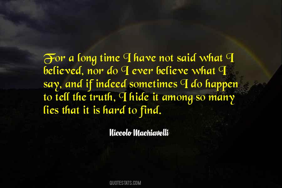 Sometimes It's Hard To Believe Quotes #1532247