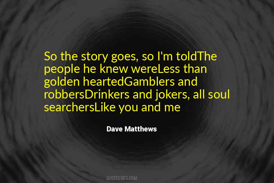 Quotes About Dave Matthews #249882