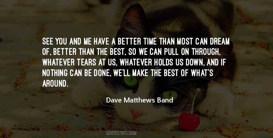 Quotes About Dave Matthews #53095