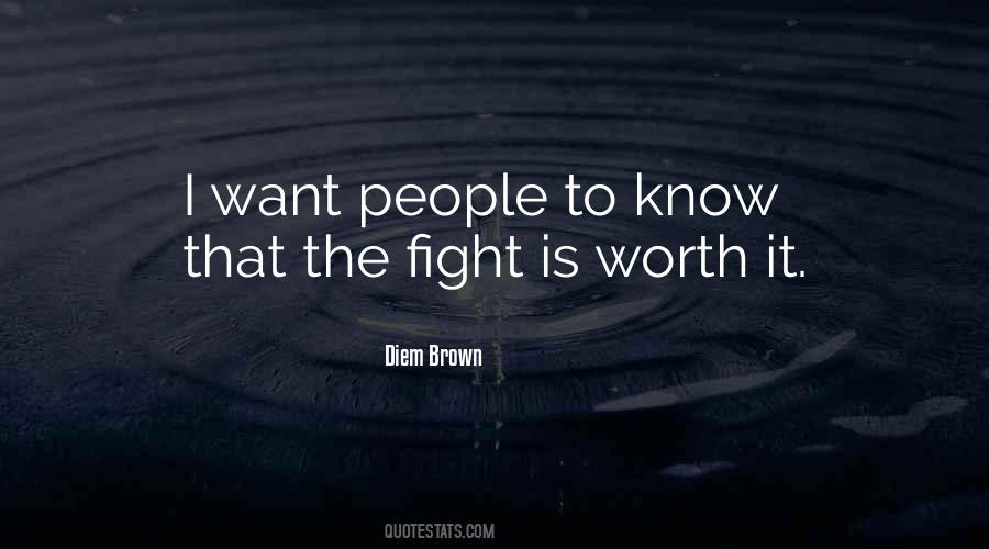 Sometimes It's Not Worth The Fight Quotes #144500