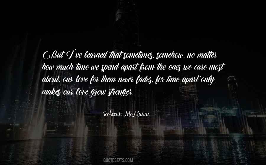 Sometimes Love Fades Quotes #1560389