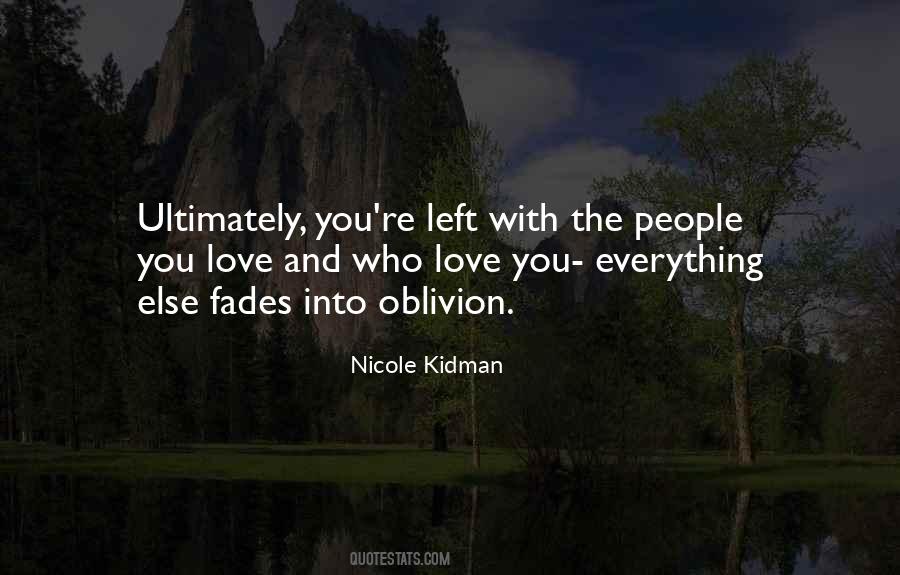 Sometimes Love Fades Quotes #259687