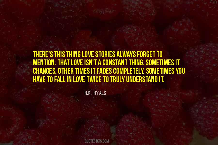Sometimes Love Fades Quotes #613558