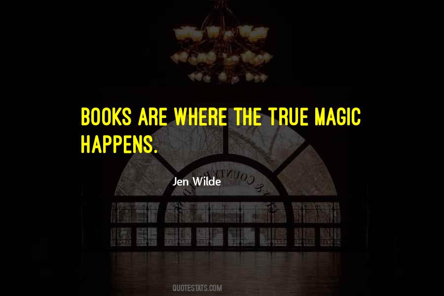 Sometimes Magic Happens Quotes #191837