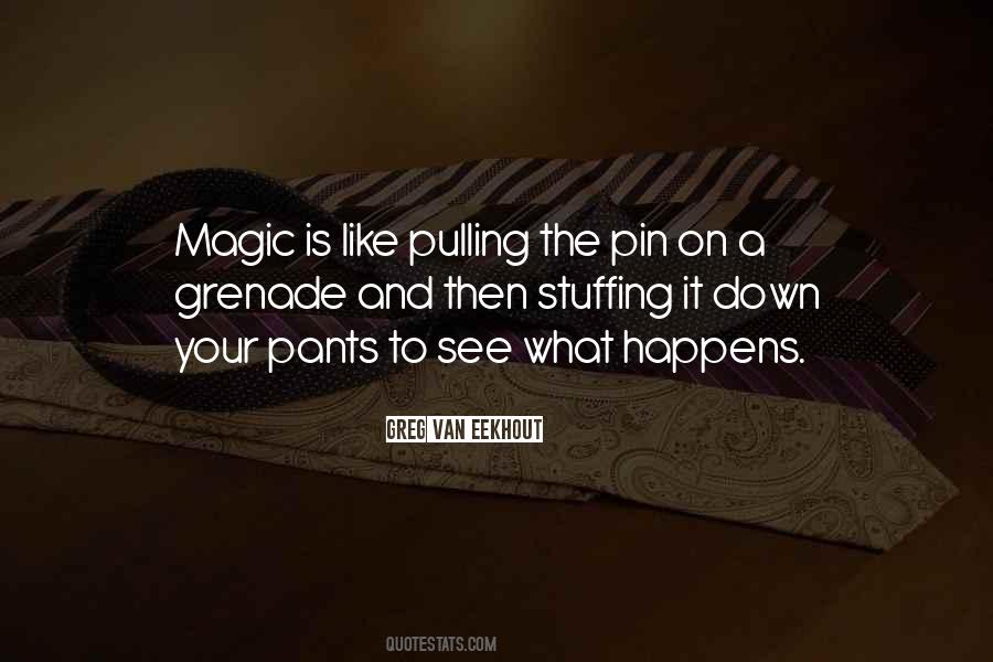 Sometimes Magic Happens Quotes #343736