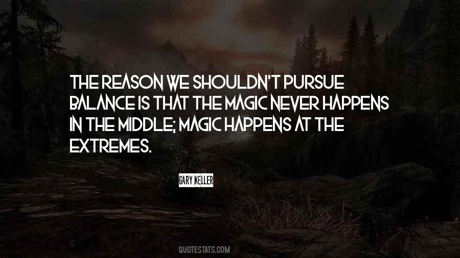 Sometimes Magic Happens Quotes #870944