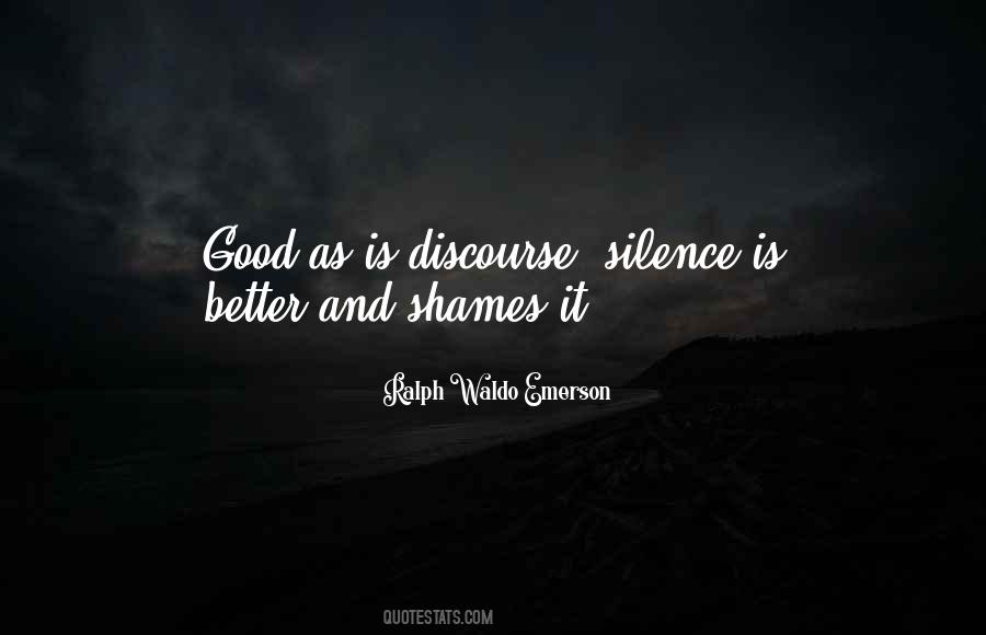 Sometimes Silence Is Better Quotes #357319