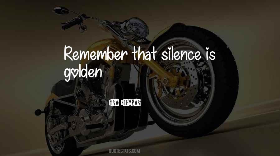 Sometimes Silence Is Golden Quotes #194932