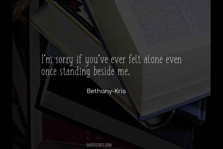Sometimes Standing Alone Quotes #293218