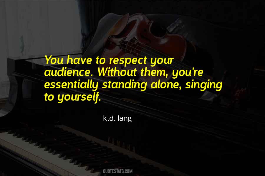 Sometimes Standing Alone Quotes #35199