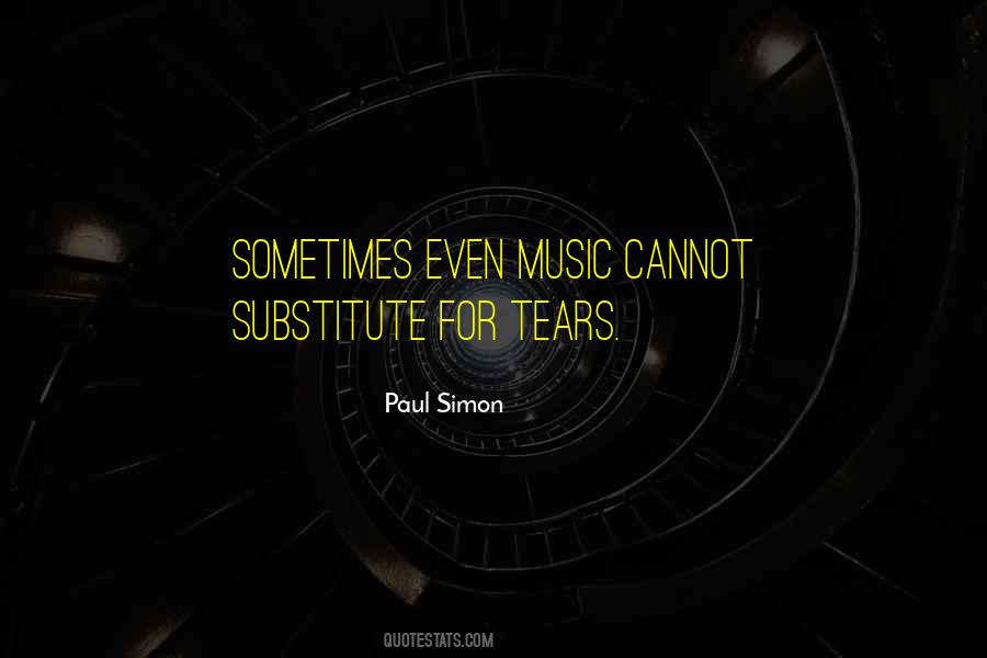 Sometimes Tears Quotes #1810730