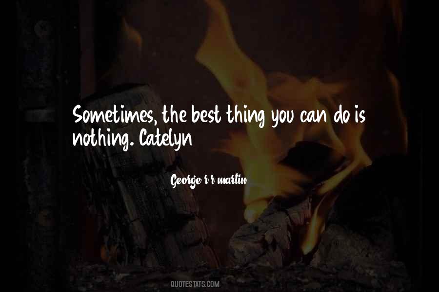 Sometimes The Best Thing Quotes #434628