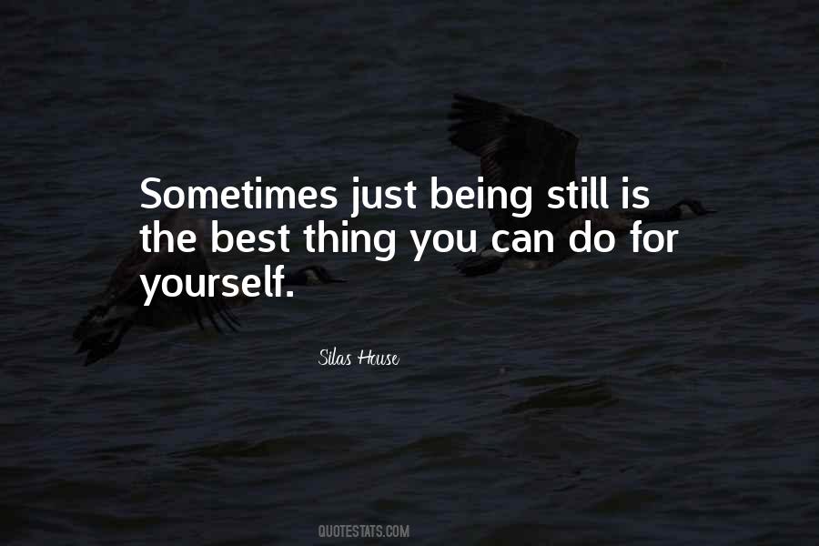 Sometimes The Best Thing You Can Do Quotes #1309479