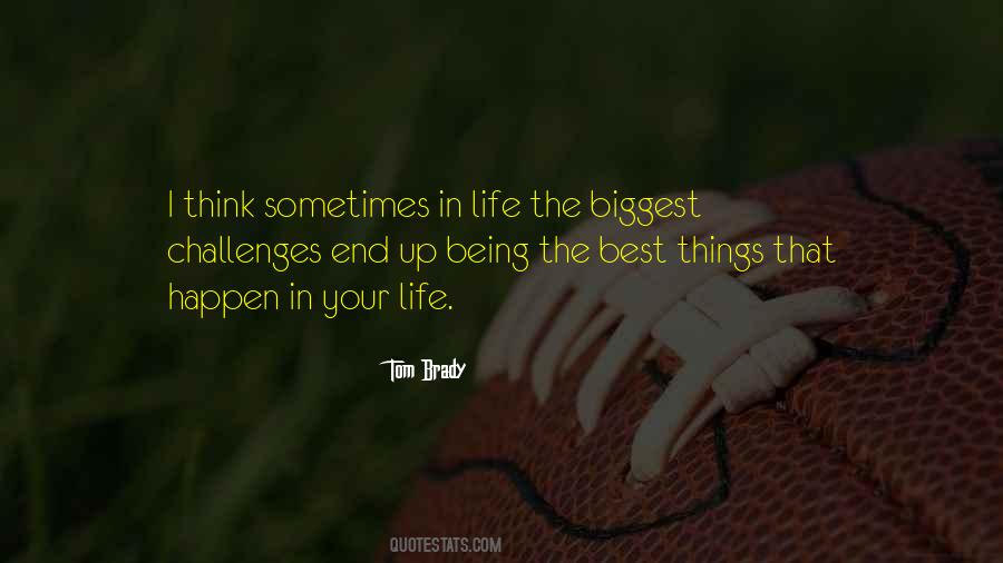 Sometimes The Best Things In Life Quotes #1558541