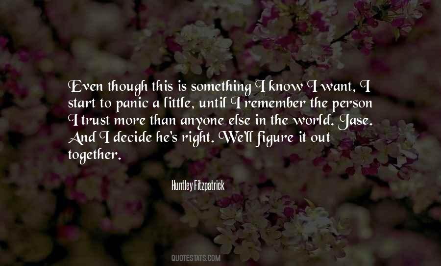 Sometimes The Only Person You Can Trust Is Yourself Quotes #110002