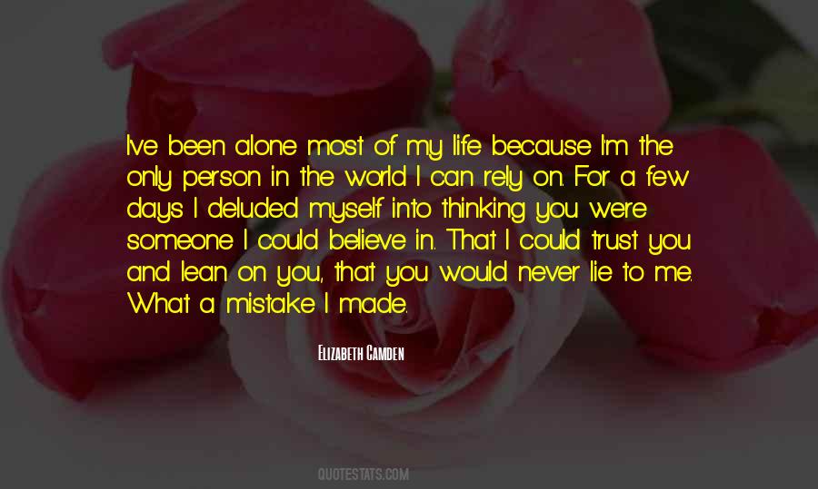 Sometimes The Only Person You Can Trust Is Yourself Quotes #136001