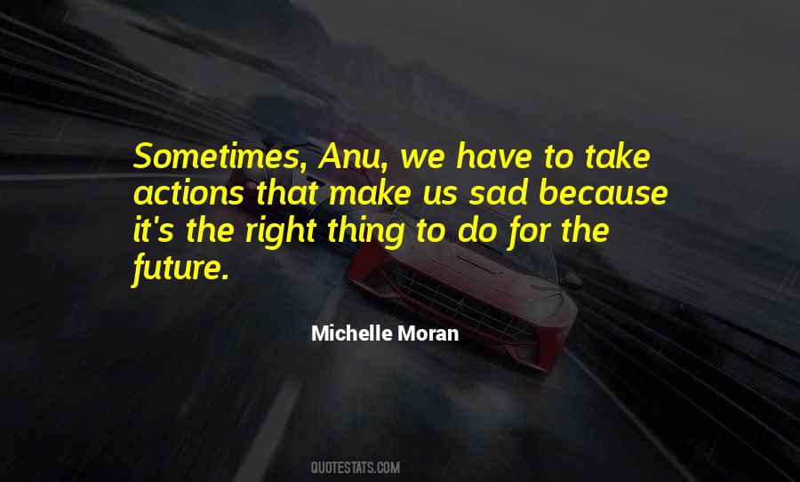 Sometimes The Right Thing To Do Quotes #1233971