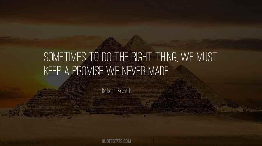 Sometimes The Right Thing To Do Quotes #1268196
