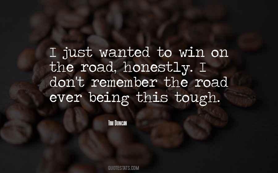 Sometimes The Road Gets Tough Quotes #124325