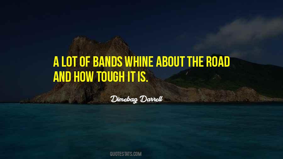 Sometimes The Road Gets Tough Quotes #1304506