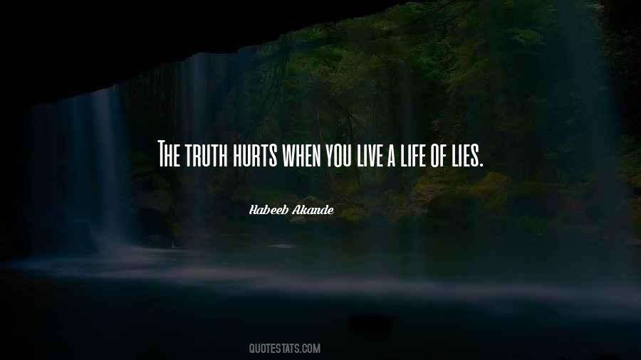 Sometimes The Truth Hurts More Than Lies Quotes #770865