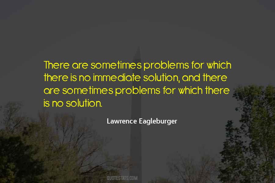 Sometimes There Is No Solution Quotes #189265