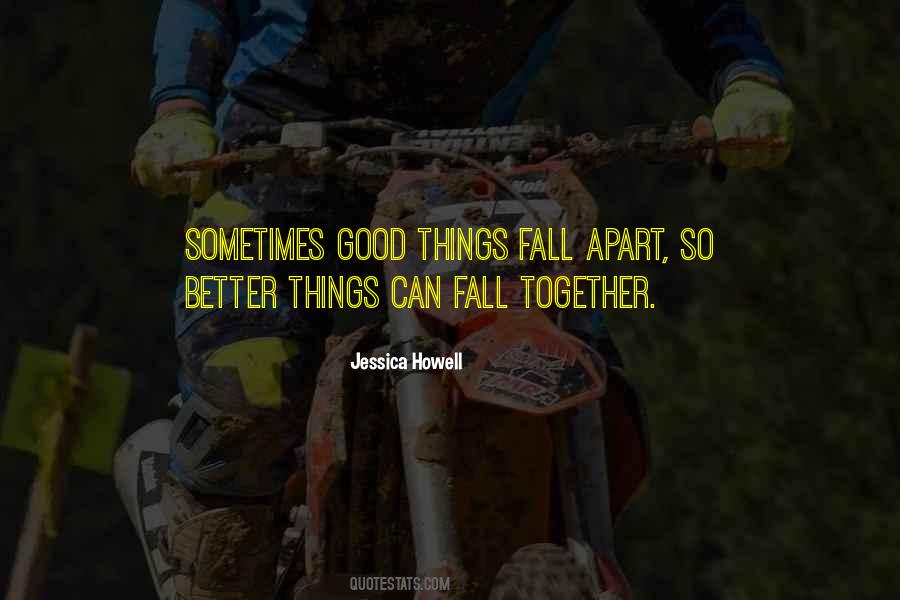 Sometimes Things Fall Apart Quotes #43782