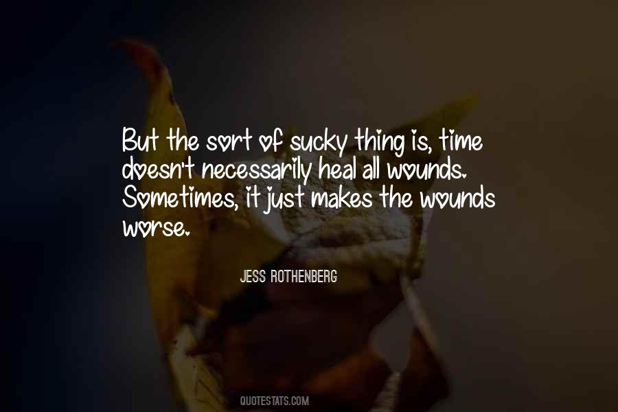 Sometimes Time Doesn't Heal Quotes #1835805