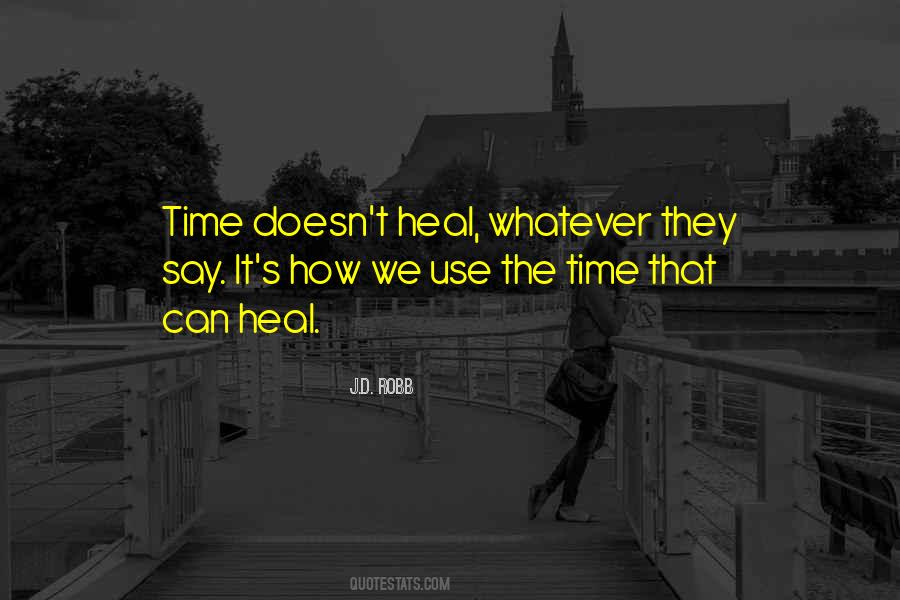 Sometimes Time Doesn't Heal Quotes #451100