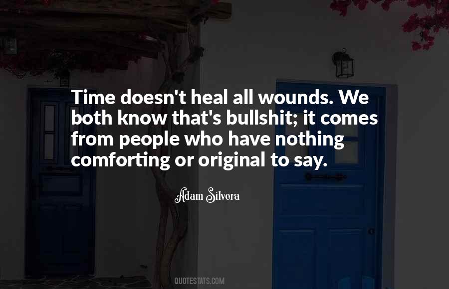 Sometimes Time Doesn't Heal Quotes #978743