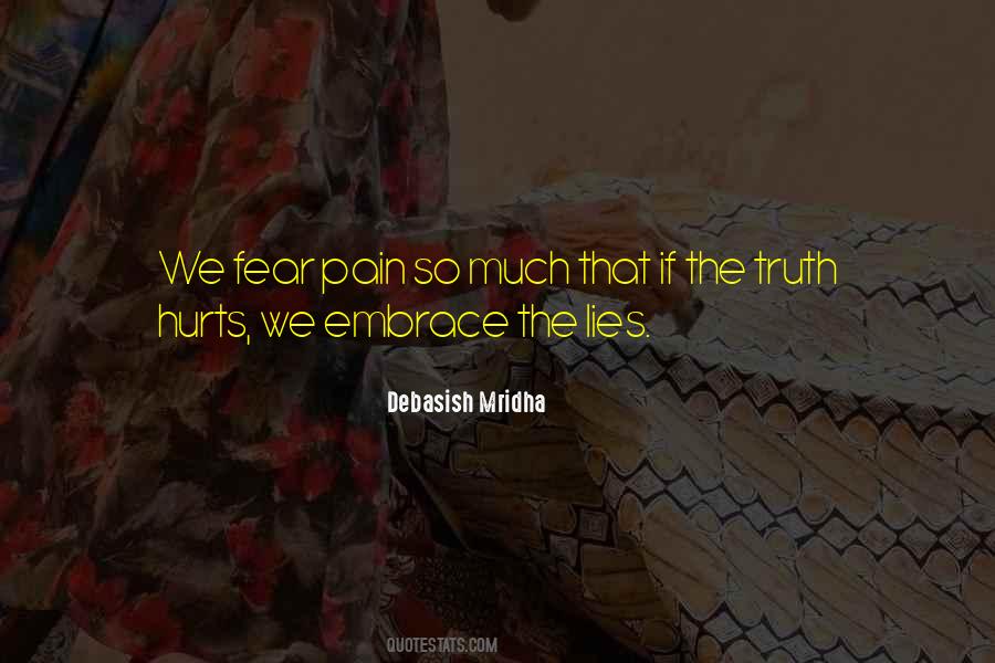 Sometimes Truth Hurts Quotes #223388