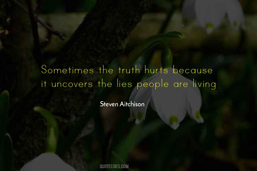 Sometimes Truth Hurts Quotes #800002