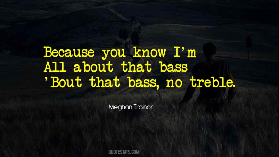 Quotes About Meghan Trainor #445866