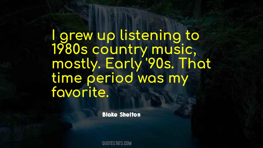 Quotes About Blake Shelton #285018