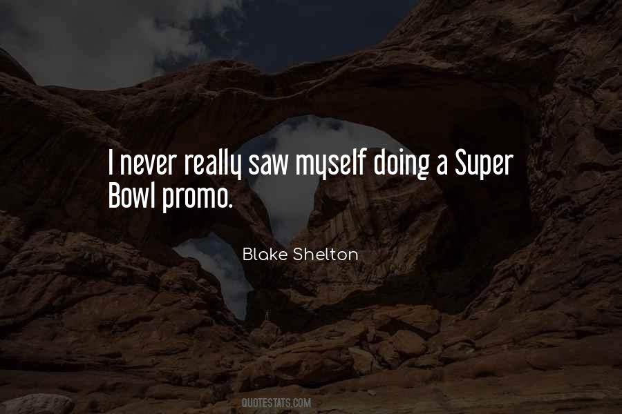 Quotes About Blake Shelton #88187