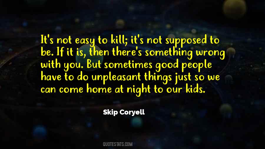 Sometimes We Just Have To Quotes #292283