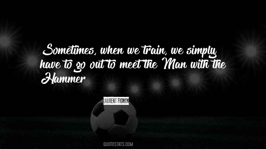 Sometimes We Meet Quotes #1833069